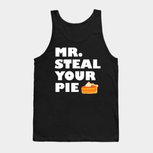 Pumpkin Pie Thanksgiving You Want A Piece Of Me Tank Top